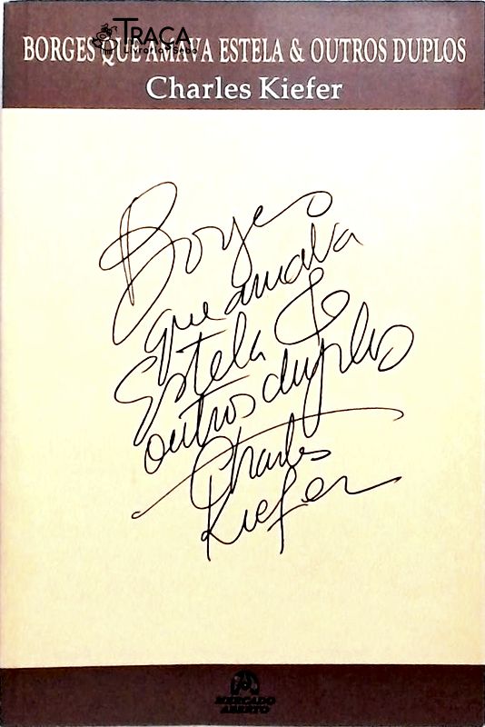 Borges Que Amava Estela E Outros Duplos