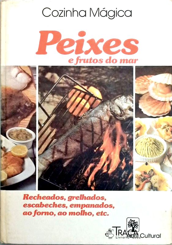 Cozinha Mágica: Peixes e Frutos do Mar