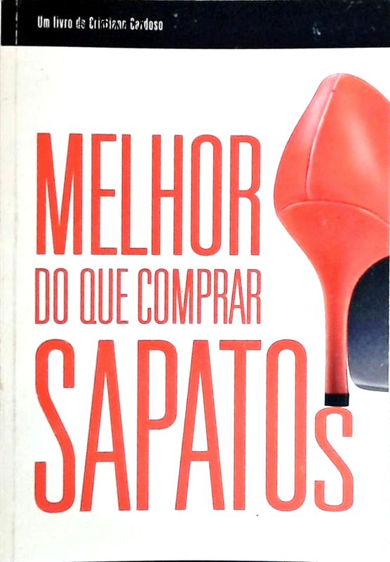 Melhor Do Que Comprar Sapatos