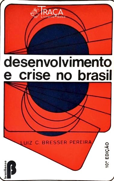 Desenvolvimento e Crise No Brasil