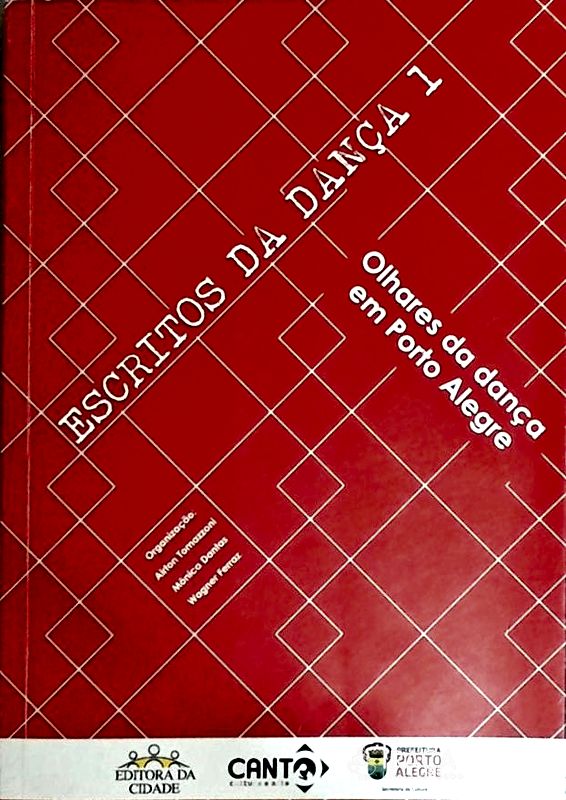 Escritos da Dança 1 - Olhares da Dança em Porto Alegre