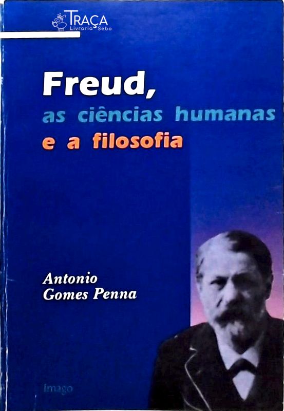 Freud - As Ciências Humanas E A Filosofia