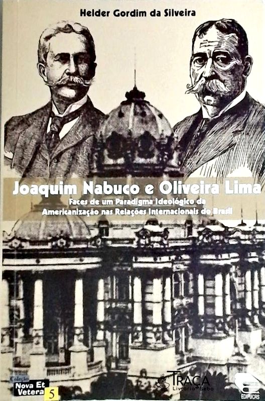 Joaquim Nabuco e Oliveira Lima