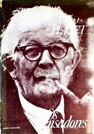 Os Pensadores - Piaget