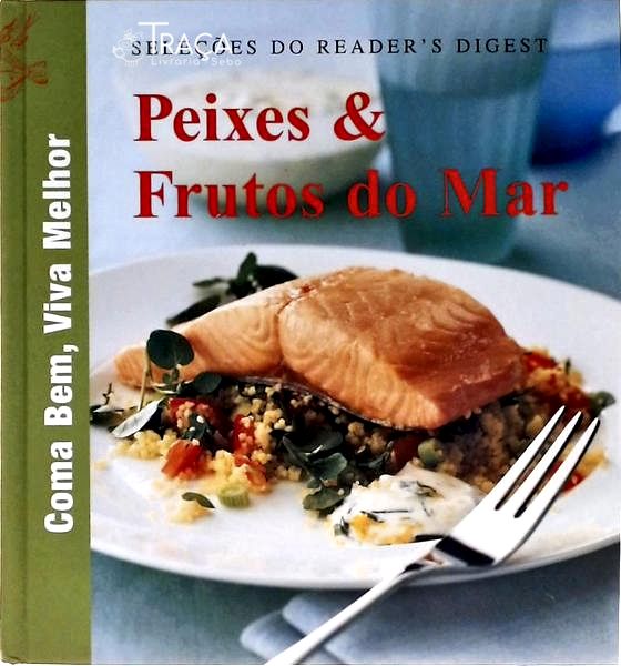 Peixes e Frutos do Mar - Seleção do Readers Digest