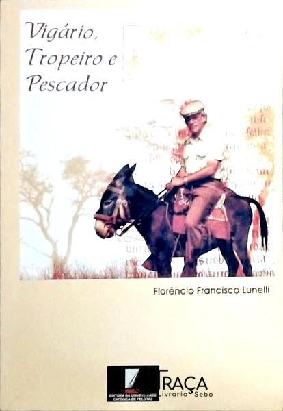 Vigário, Tropeiro e Pescador