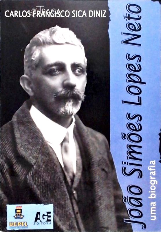 João Simões Lopes Neto - Uma Biografia