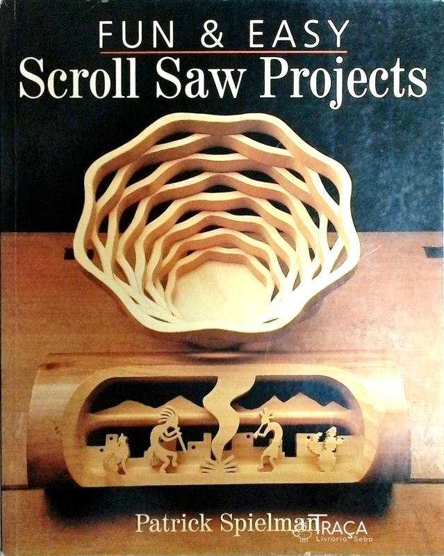 Fun And Easy Scroll Saw Projects