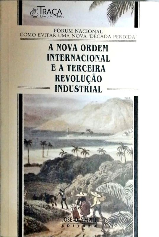 A Nova Ordem Internacional e a Terceira Revolução Industrial