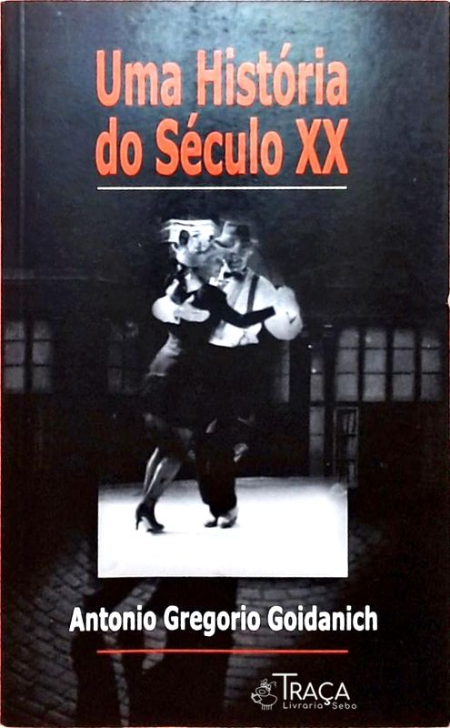 Uma História do Século Xx