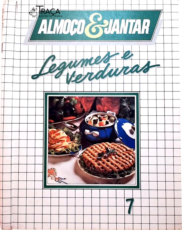 Almoço e Jantar - Legumes e Verduras