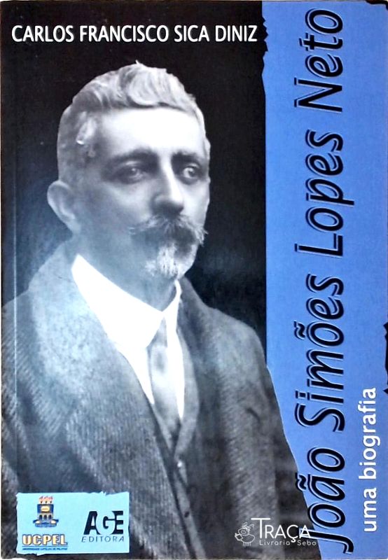 João Simões Lopes Neto - Uma Biografia
