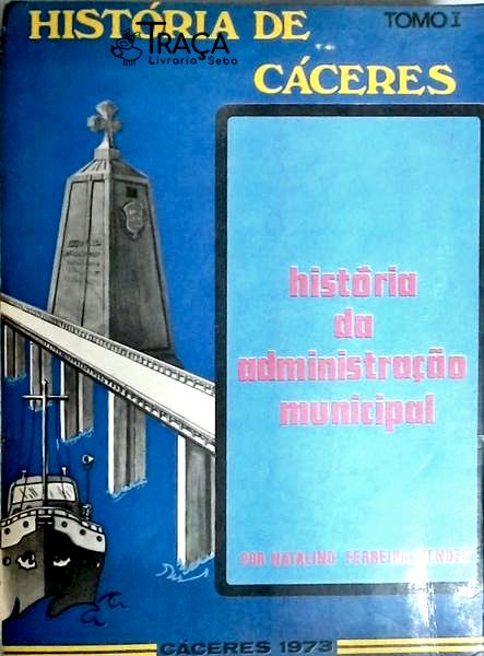 História de Cáceres - História da Administração Municipal