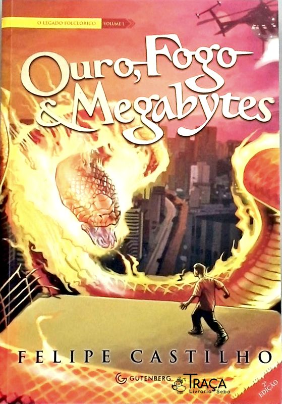 Ouro, Fogo e Megabytes