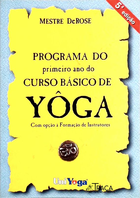Programa do Primeiro Ano do Curso Básico de Yôga