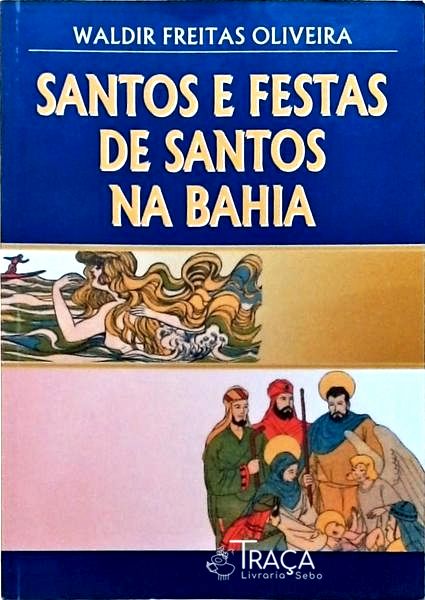 Santos e Festas de Santos Na Bahia