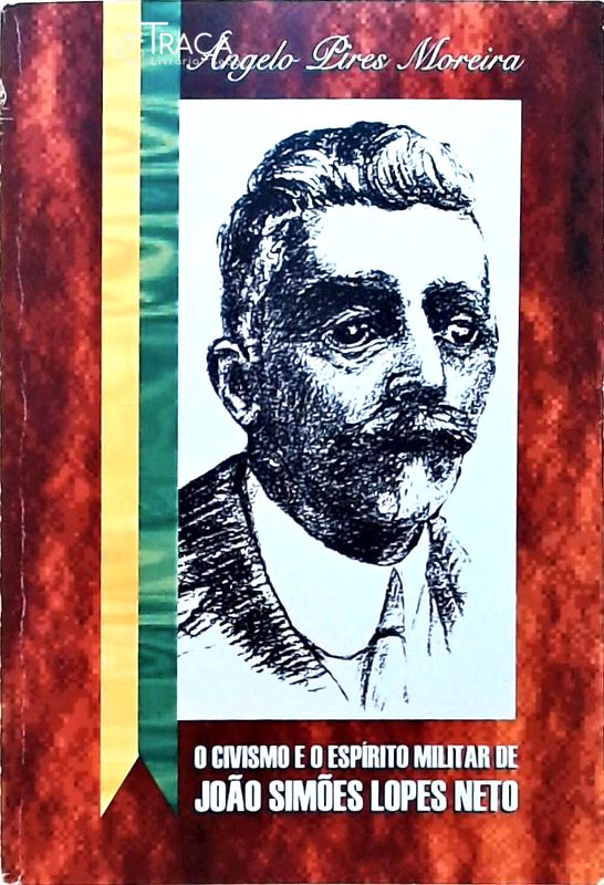 O Civismo e o Espírito Militar de João Simões Lopes Neto