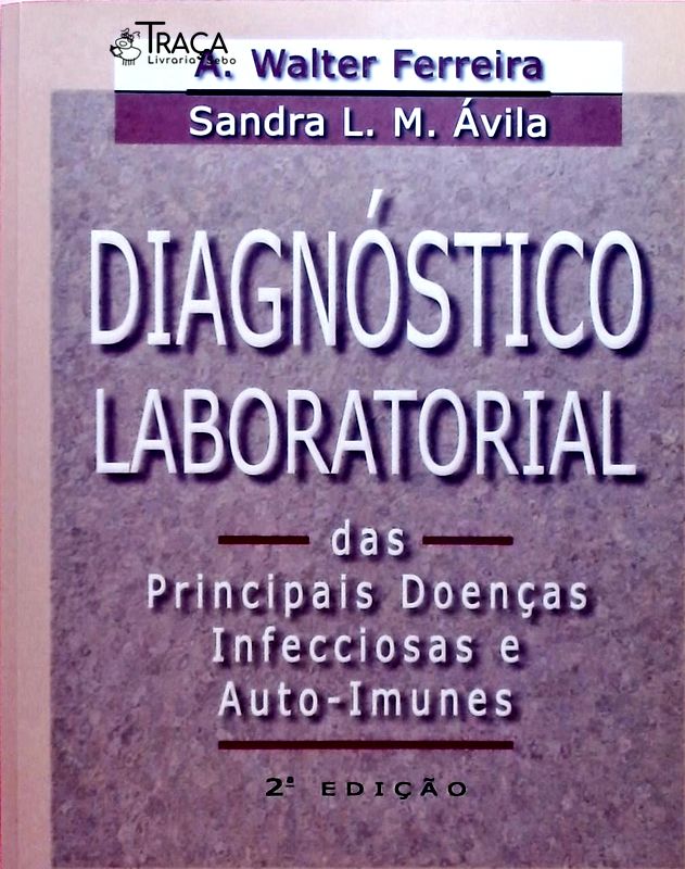 Diagnóstico Laboratorial das Principais Doenças Infecciosas e Auto-imunes