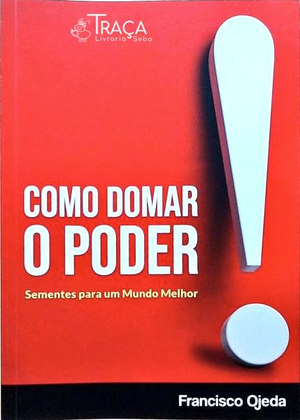Como Domar o Poder