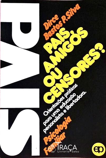 Pais, Amigos Ou Censores?
