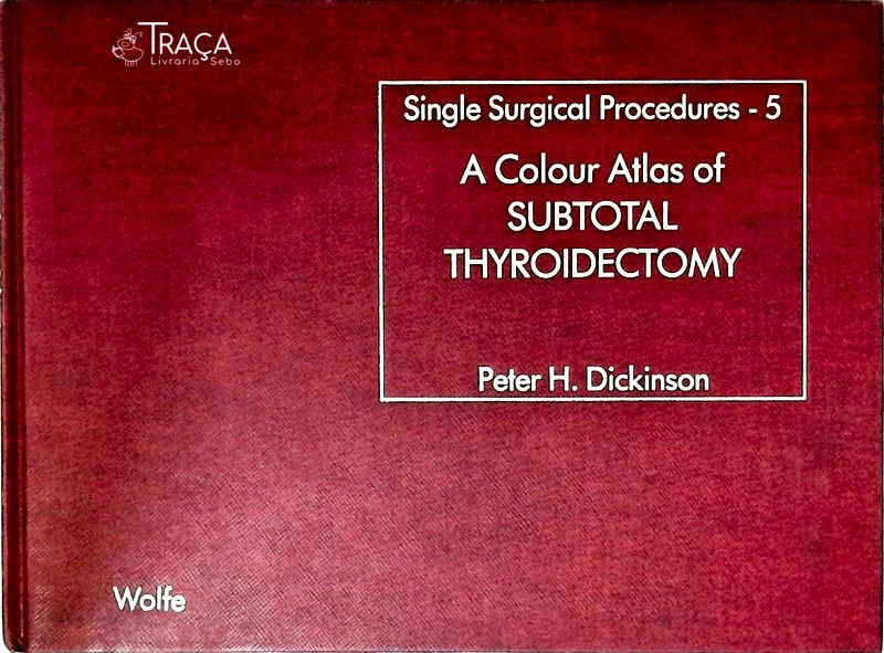 Colour Atlas Of Subtotal Thyroidectomy