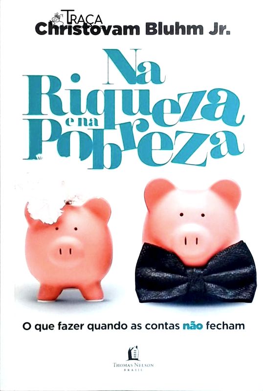 Na Riqueza e Na Pobreza