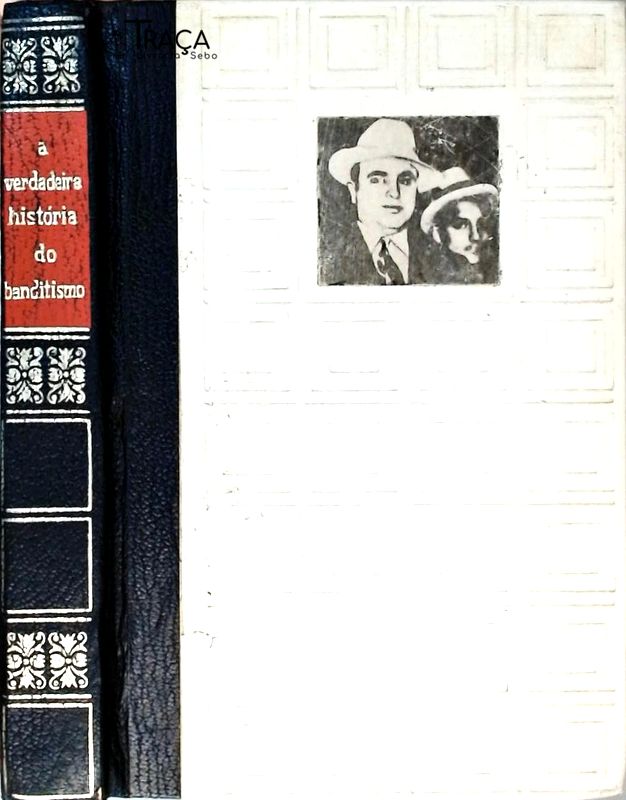 A Verdadeira História do Banditismo