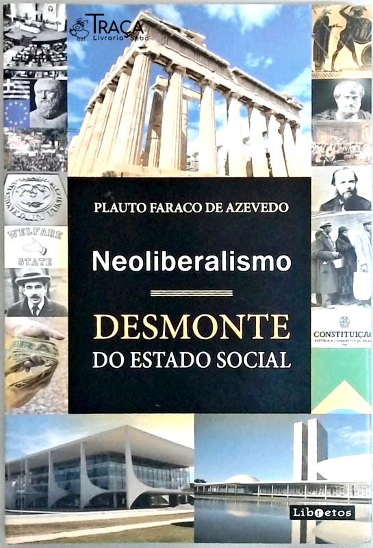 Neoliberalismo - Desmonte do Estado Social