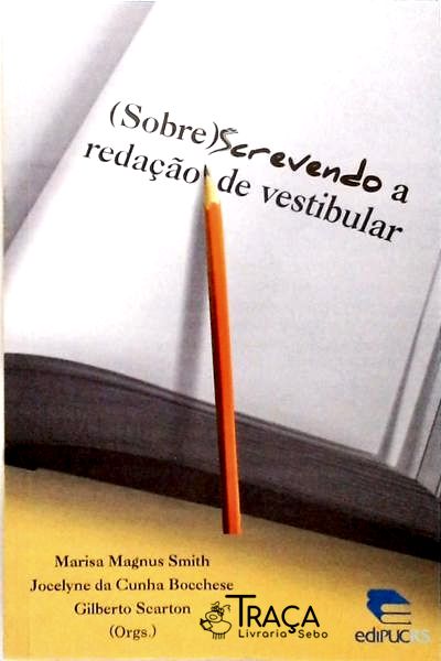 (Sobre)screvendo A Redação De Vestibular