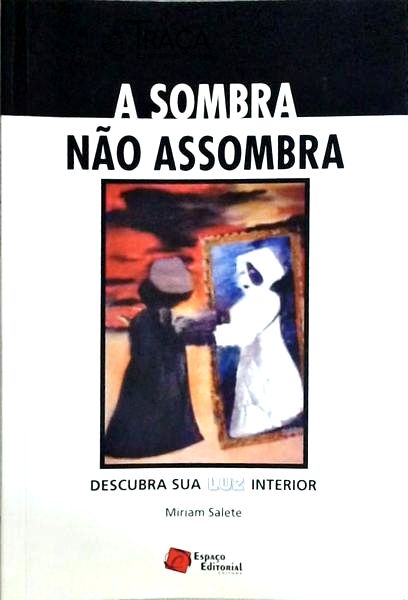 A Sombra Não Assombra