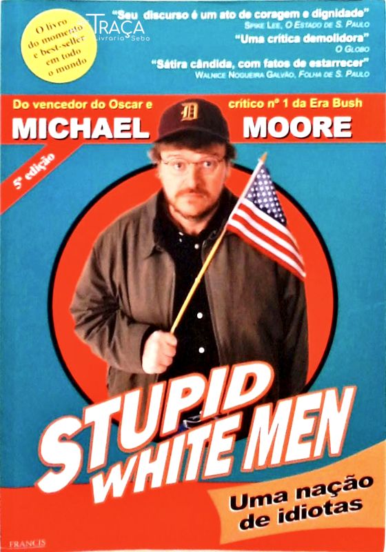 Stupid White Men