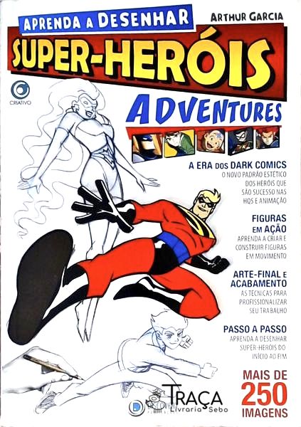 Aprenda a Desenhar Super-heróis Adventures