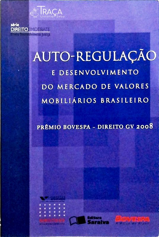 Auto-regulação e Desenvolvimento do Mercado de Valores Mobiliários Brasileiro