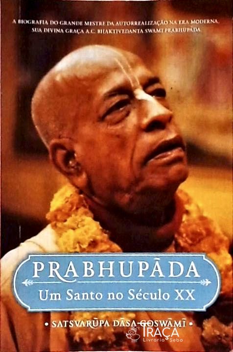 Prabhupáda - Um Santo No Século XX