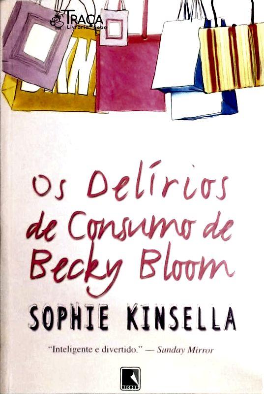 Os Delírios de Consumo de Becky Bloom
