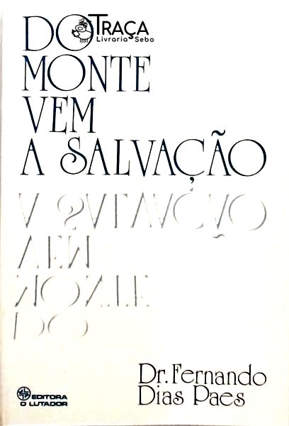 Do Monte Vem A Salvação