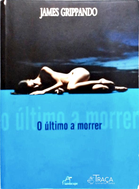 O Ultimo a Morrer