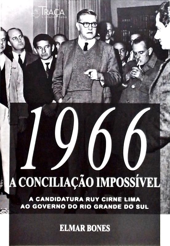 1966 - A Conciliação Impossivel