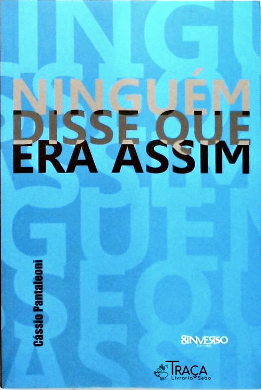 Ninguém Disse Que Era Assim