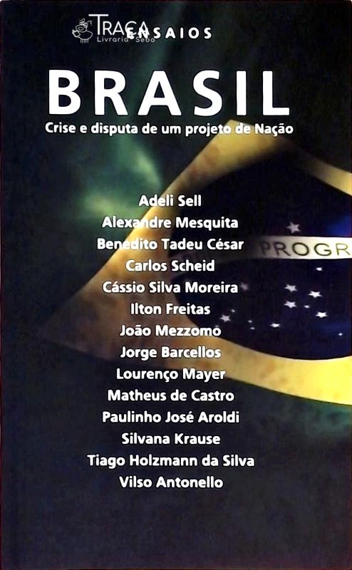Brasil - Crise E Disputa De Um Projeto De Nação