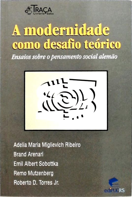 A Modernidade Como Desafio Teórico