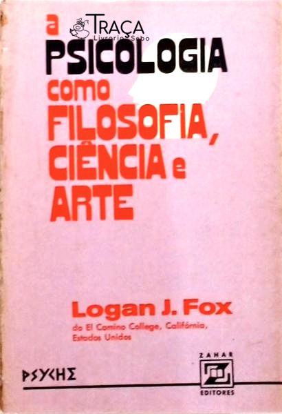 A Psicologia Como Filosofia Ciência E Arte