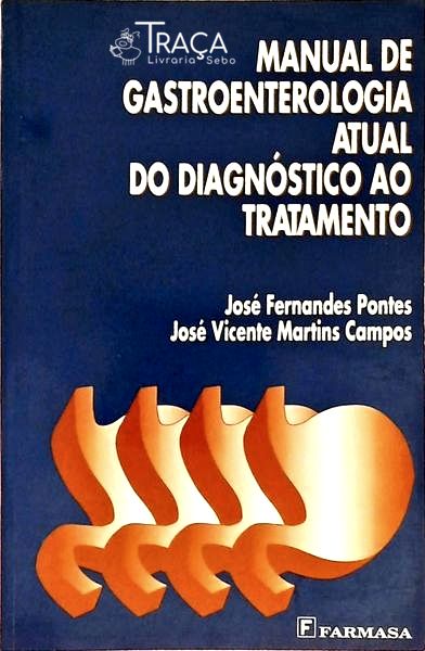 Manual de Gastroenterologia Atual do Diagnóstico Ao Tratamento