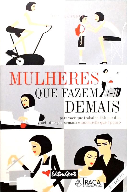 Mulheres Que Fazem Demais