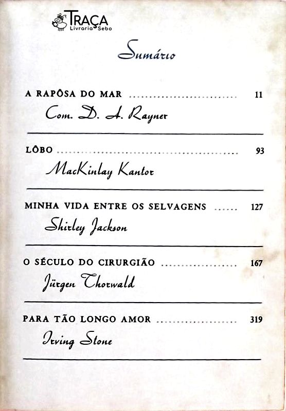 A Raposa do Mar - Lobo - Minha Vida Entre os Selvagens - o Século do Cirurgião - para Tão Longo Amor