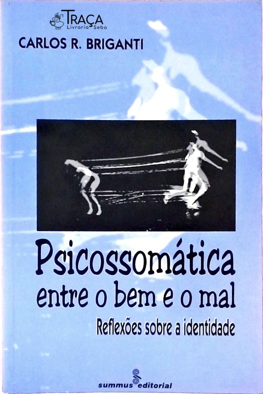 Psicossomática Entre o Bem e o Mal
