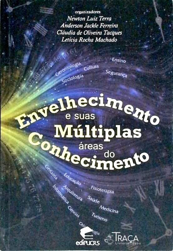 Envelhecimento e Suas Múltiplas Áreas do Conhecimento
