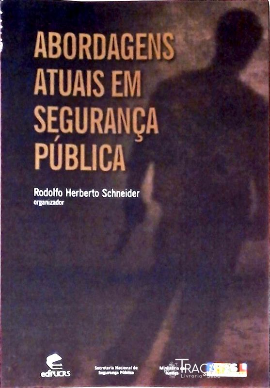 Abordagens Atuais em Segurança Pública