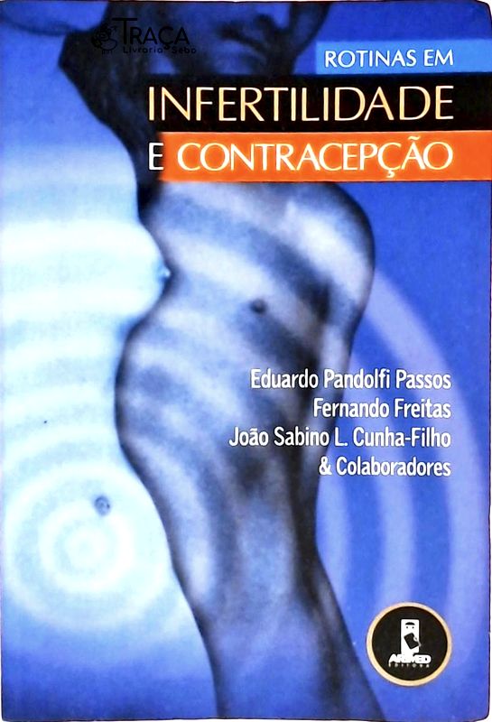 Rotinas em Infertilidade e Contracepção