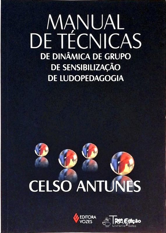 Manual de Técnicas de Dinâmica de Grupo, de Sensibilização, de Ludopedagogia